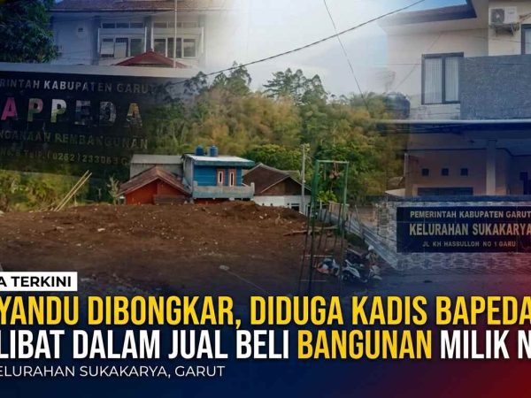 ‎Posyandu Sukakarya Dibongkar, Diduga Kadis Bappeda Garut Terlibat Jual Beli Bangunan Milik Negara.